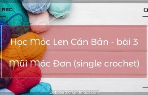Học Móc Len Căn Bản - Mũi Đơn (single Crochet) - MamiBuy